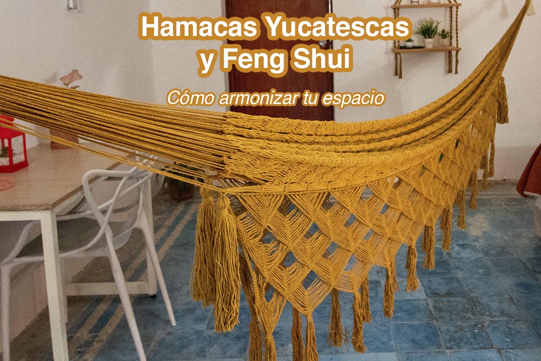 Hamacas Yucatecas y Feng Shui: Creando Armonía en tu Espacio
