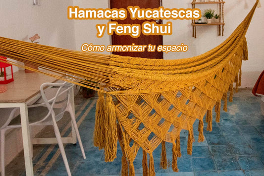 Hamacas Yucatecas y Feng Shui: Creando Armonía en tu Espacio