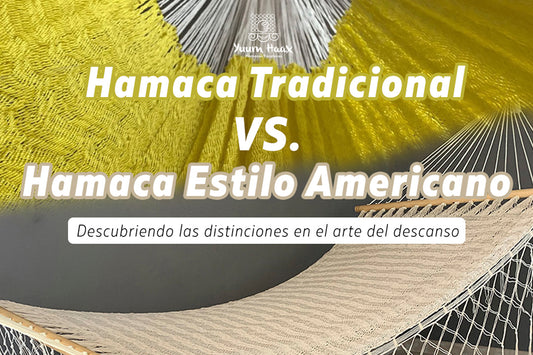 Hamaca Tradicional vs. Hamaca Estilo Americano: Descubriendo las Distinciones en el Arte del Descanso