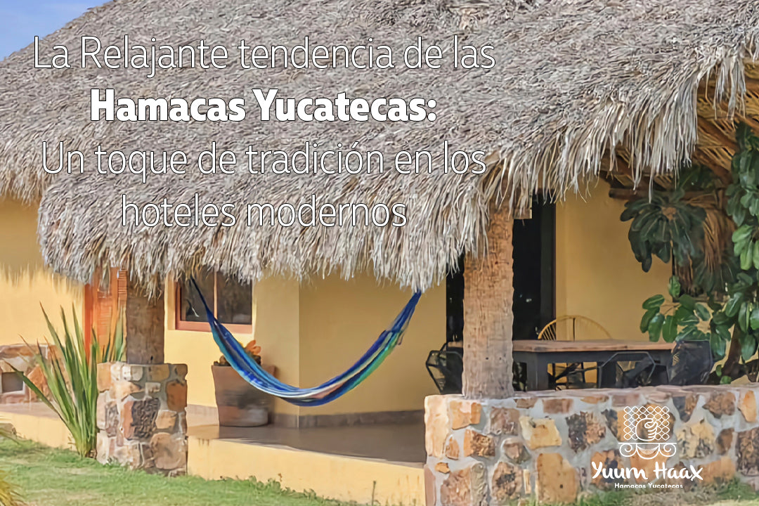 La Relajante Tendencia de las Hamacas Yucatecas: Un Toque de Tradición en los Hoteles Modernos