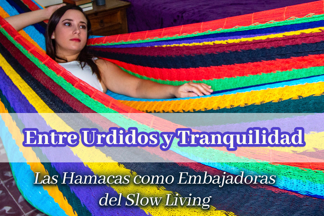 Entre Urdidos y Tranquilidad: Las Hamacas como Embajadoras del Slow Living