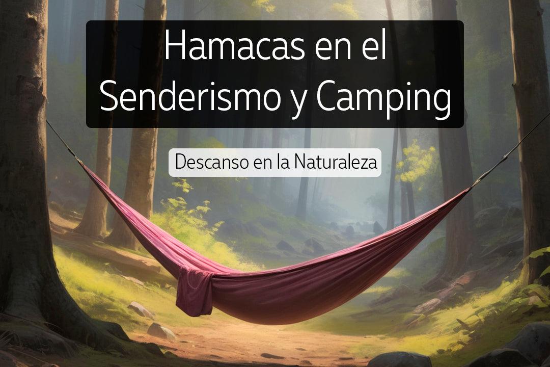 Hamacas en el Senderismo y el Camping: Descanso en la Naturaleza