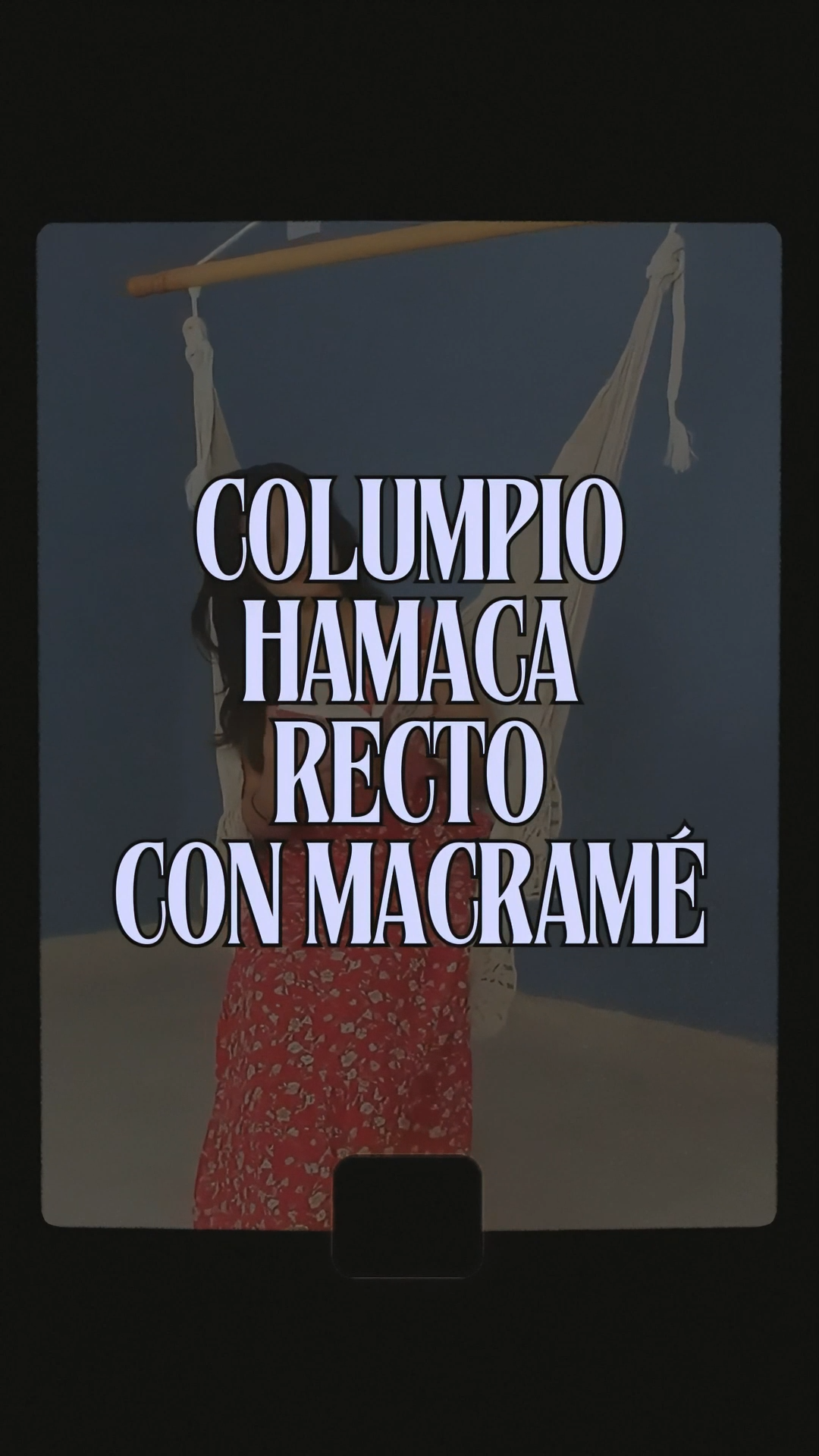 Video Columpio Hamaca Recto con Macramé