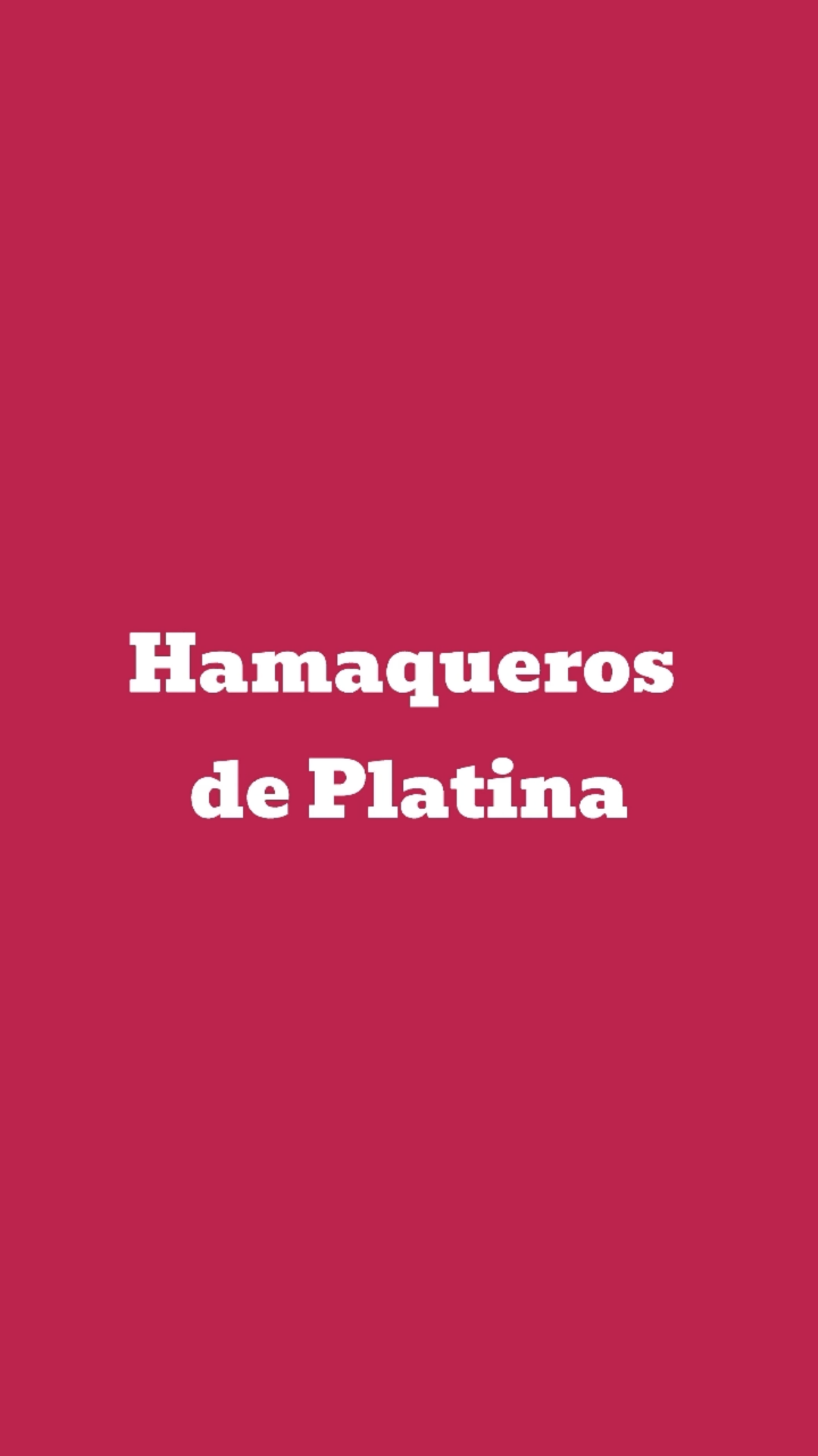 Video Hamaqueros de Platina